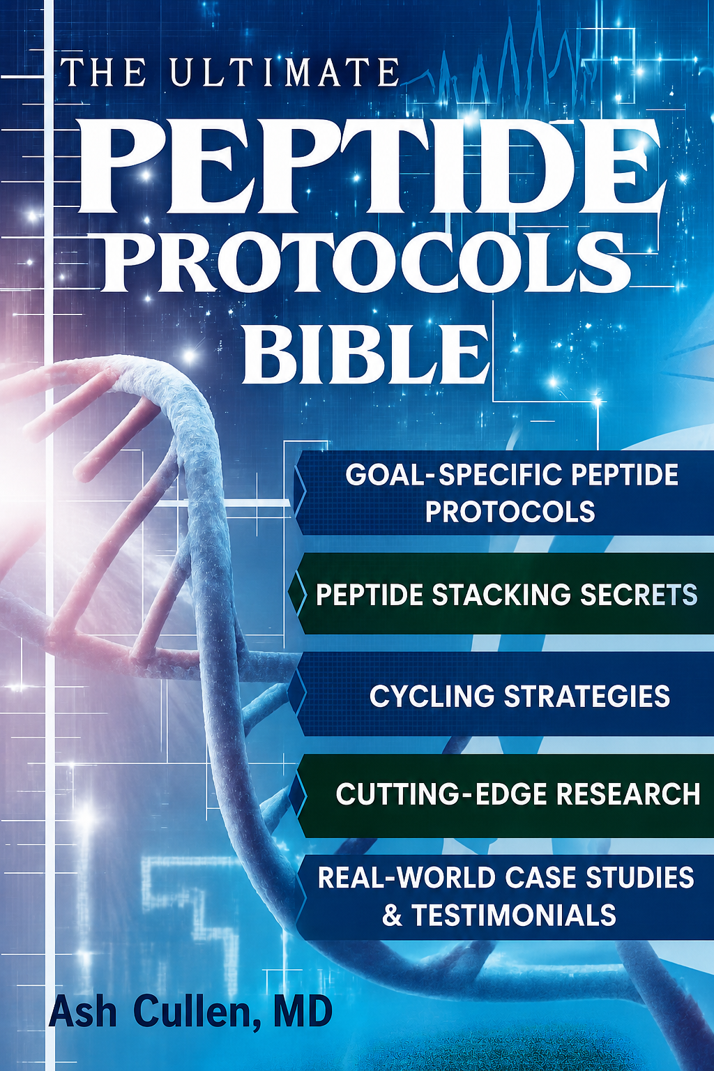 Cover of The Ultimate Peptide Protocols Bible by Ash Cullen, MD